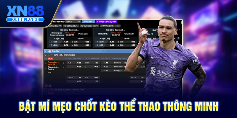 Bật mí mẹo chốt kèo thể thao thông minh Bật mí mẹo chốt kèo thể thao thông minh