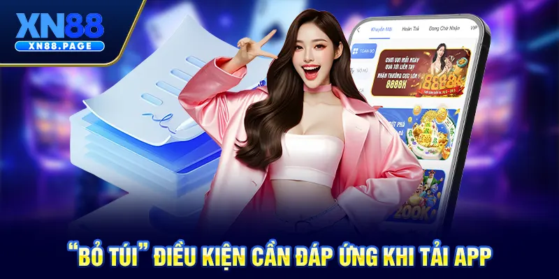 “Bỏ túi” điều kiện cần đáp ứng khi tải app “Bỏ túi” điều kiện cần đáp ứng khi tải app