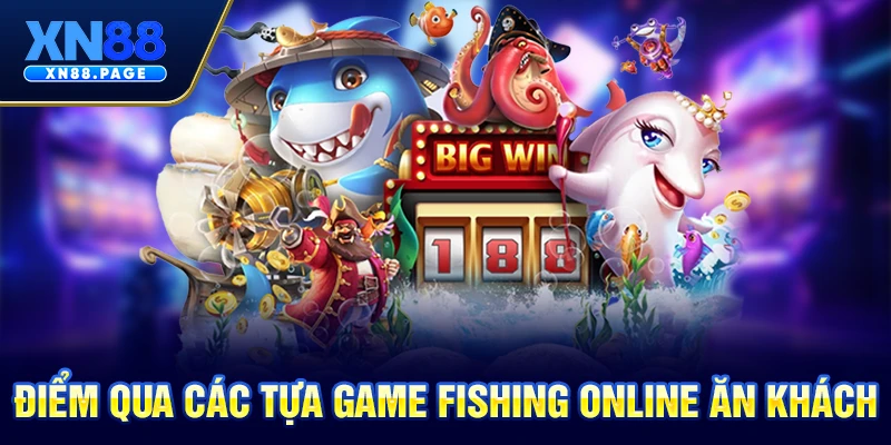 Điểm qua các tựa game fishing online ăn khách Điểm qua các tựa game fishing online ăn khách