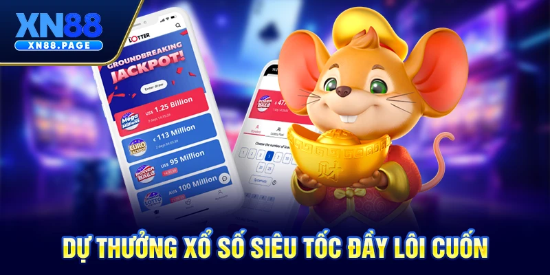 Dự thưởng xổ số siêu tốc đầy lôi cuốn Dự thưởng xổ số siêu tốc đầy lôi cuốn