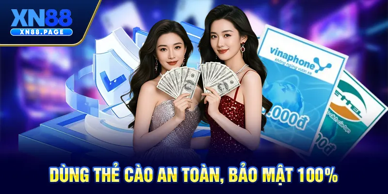 Dùng thẻ cào an toàn, bảo mật 100% Dùng thẻ cào an toàn, bảo mật 100%