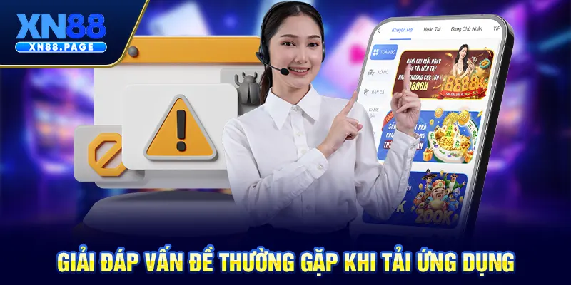 Giải đáp vấn đề thường gặp khi tải ứng dụng Giải đáp vấn đề thường gặp khi tải ứng dụng