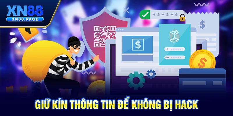 Giữ kín thông tin để không bị hack Giữ kín thông tin để không bị hack