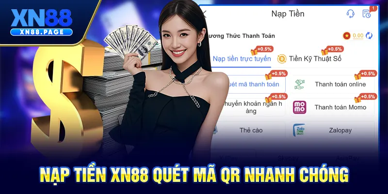 Nạp tiền XN88 quét mã QR nhanh chóng Nạp tiền XN88 quét mã QR nhanh chóng